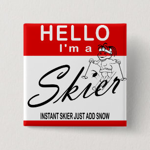 Instant Skier Just Add Snow 15 Cm Square Badge