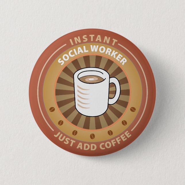 Instant Social Worker 6 Cm Round Badge (Front)