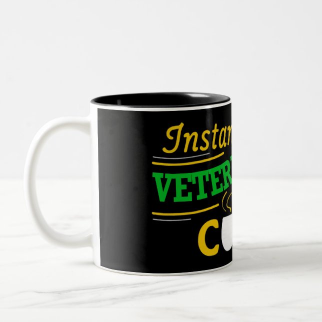 Instant Veterinarian -- Just Add Coffee Two-Tone Coffee Mug (Left)