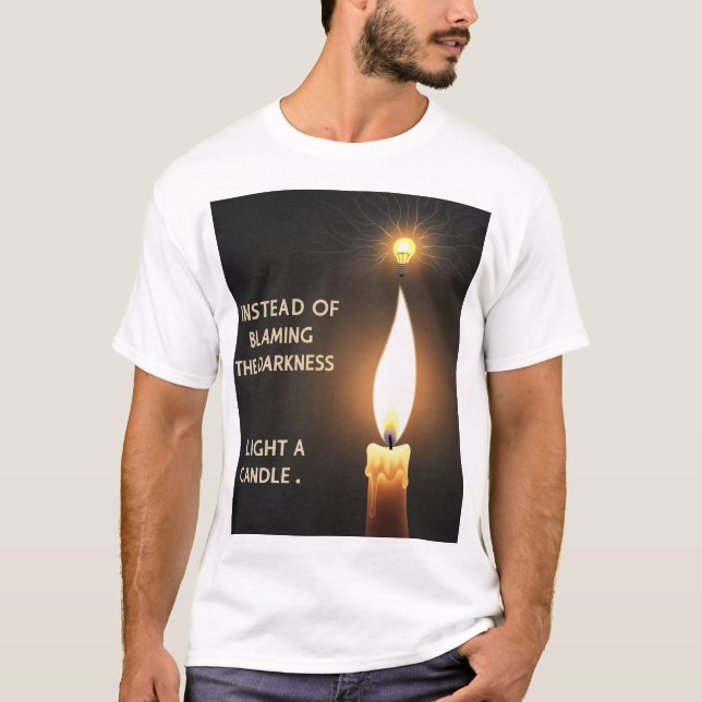 "Instead of Darkness, Light a Candle" Minimalist D T-Shirt (Front)