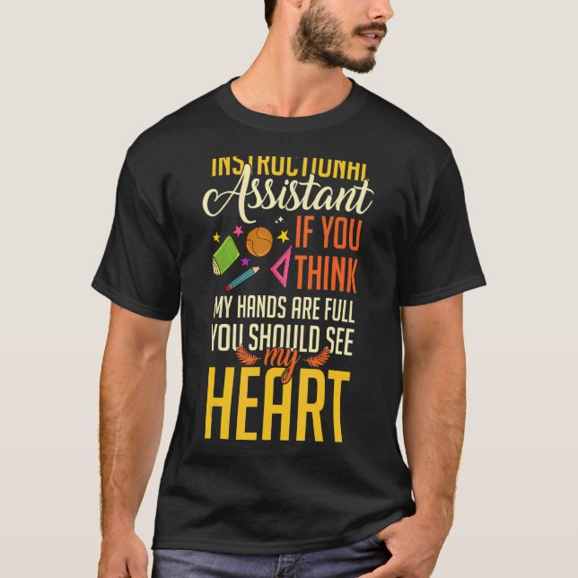 Instructional Assistant Appreciation School Teache T-Shirt (Front)