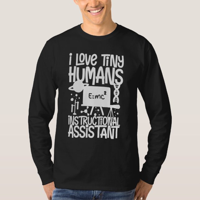 Instructional Assistant Appreciation School Teache T-Shirt (Front)