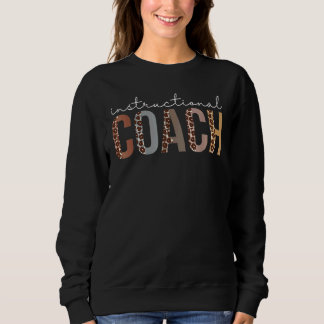 Instructional Coach Leopard Appreciation For Women Sweatshirt