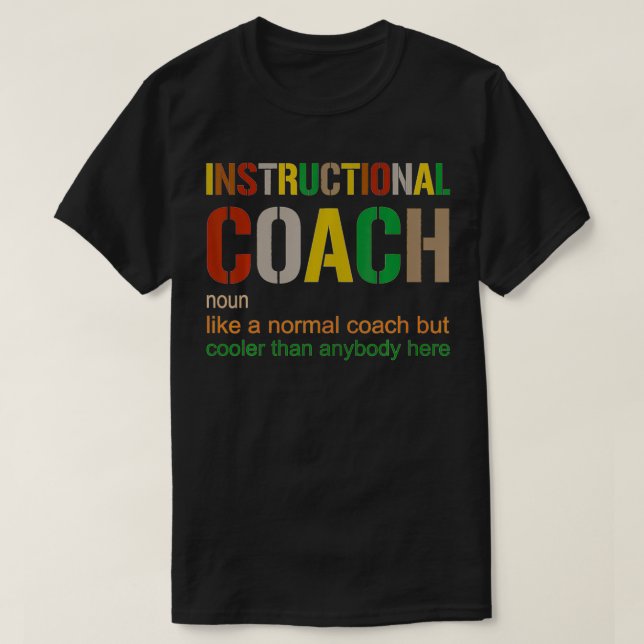 Instructional Coach shirt funny teacher appreciati (Design Front)