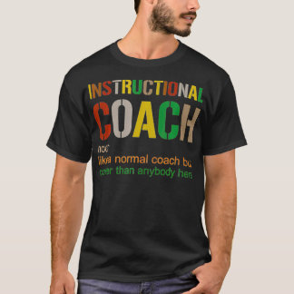 Instructional Coach shirt funny teacher appreciati