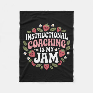 Instructional Coaching Is My Jam Teacher Coach Str Fleece Blanket