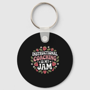 Instructional Coaching Is My Jam Teacher Coach Str Key Ring