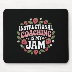 Instructional Coaching Is My Jam Teacher Coach Str Mouse Mat