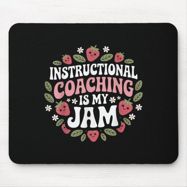 Instructional Coaching Is My Jam Teacher Coach Str Mouse Mat (Front)