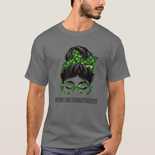 Instructional Technology Facilitator Messy Bun St T-Shirt (Front)