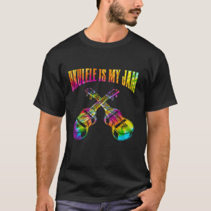 Instrument Ukelele Guitarist Ukulele Is My Jam T-Shirt