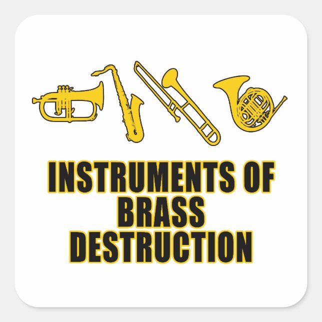 Instruments of Brass Destruction Square Sticker (Front)