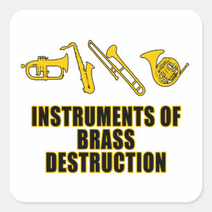 Instruments of Brass Destruction Square Sticker