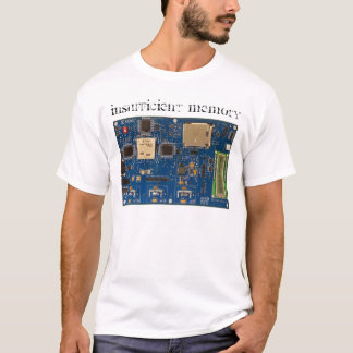 Insufficient Memory 2 T-Shirt