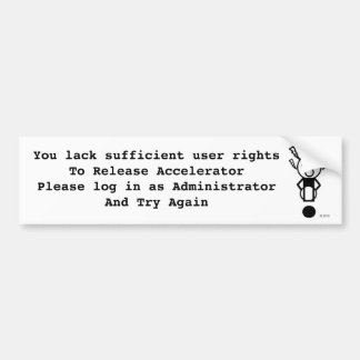 Insufficient User Rights to Release Accelerator Bumper Sticker