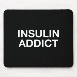 Insulin Addict Funny Diabetes Awareness Mouse Mat