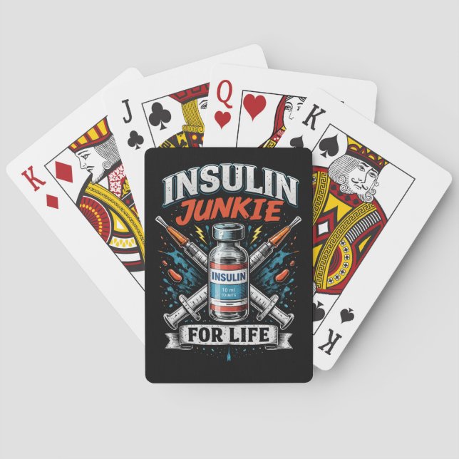Insulin Junkie For Life Playing Cards (Back)