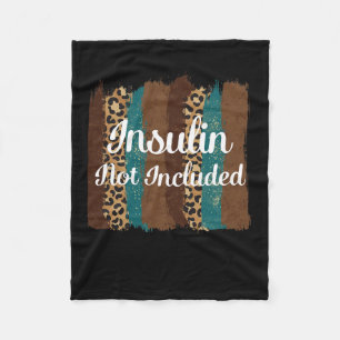 Insulin Not Included Diabetic Pancreas Diabetes Aw Fleece Blanket