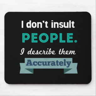 Insult People Mouse Mat