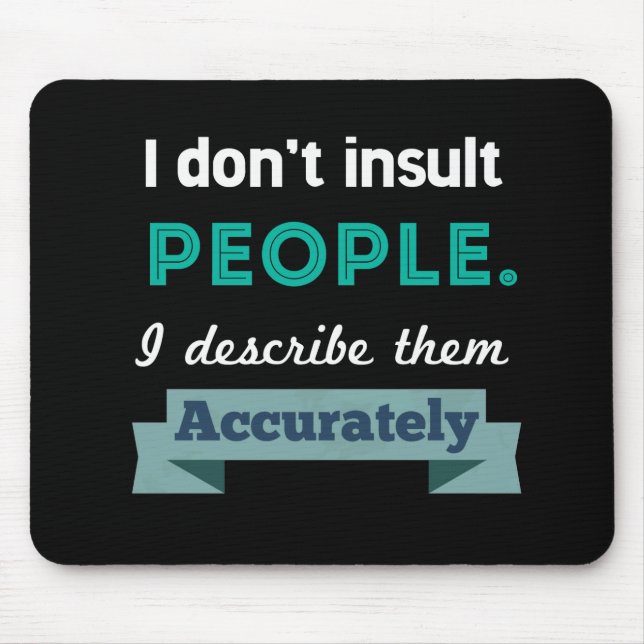 Insult People Mouse Mat (Front)