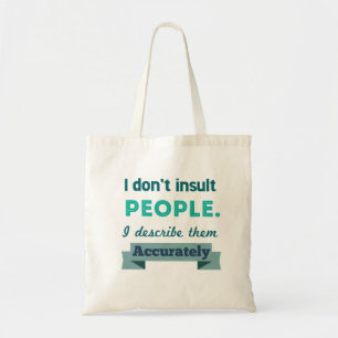 Insult People Tote Bag