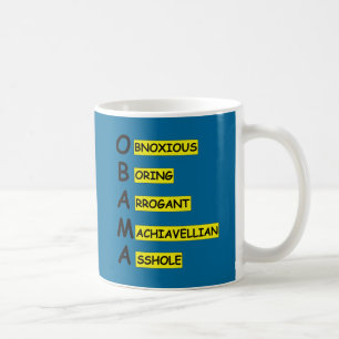 Insulting slogan anti Obama Coffee Mug