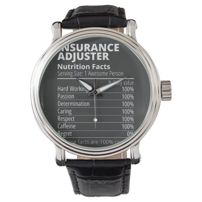 Insurance Adjuster Nutrition Facts Funny Watch (Front)