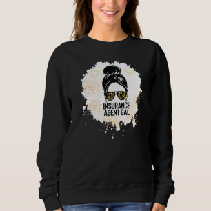 Insurance Agent Ever Insurance Broker Insurance Ag Sweatshirt