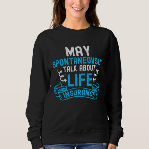 Insurance Agent Sweatshirt