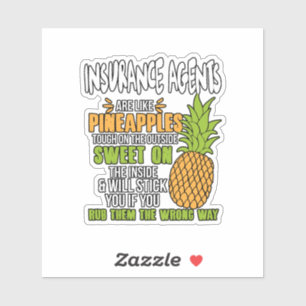 Insurance Agents Are Like Pineapples.