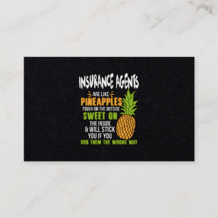 Insurance Agents Are Like Pineapples. Business Card