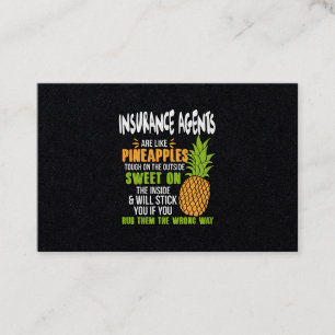 Insurance Agents Are Like Pineapples. Business Card