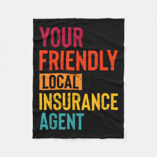 Insurance Broker Your Friendly Local Insurance Age Fleece Blanket