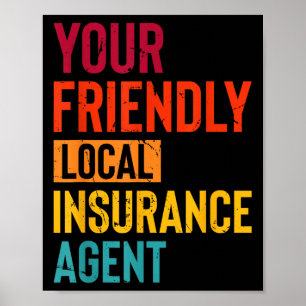 Insurance Broker Your Friendly Local Insurance Age Poster