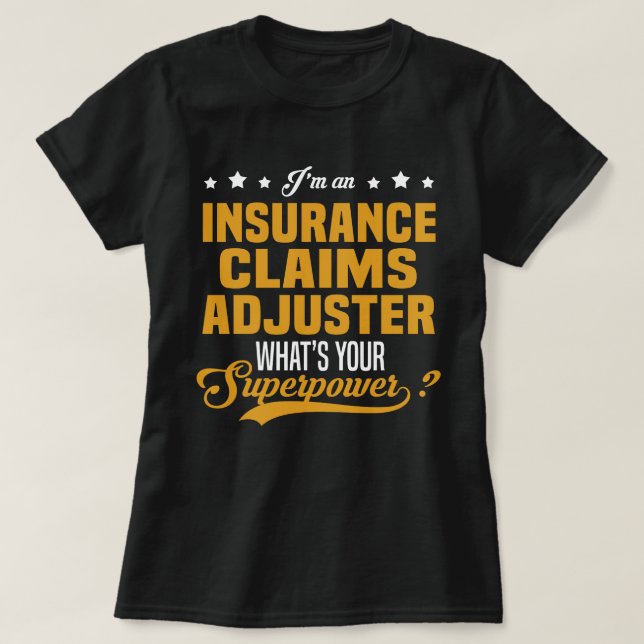 Insurance Claims Adjuster T-Shirt (Design Front)