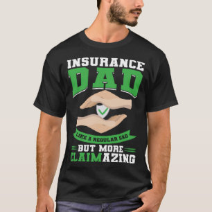 Insurance Dad Insurance Agent T-Shirt