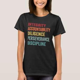 Integrity Accountability Diligence Perseverance Co T-Shirt