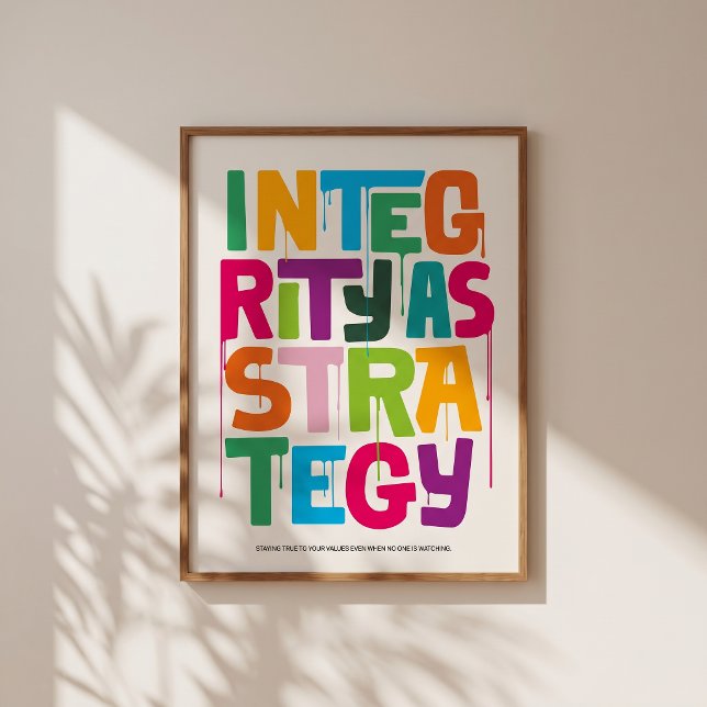 Integrity As Strategy - Typography Print |Wall Art (Bold color meets clear values.)
