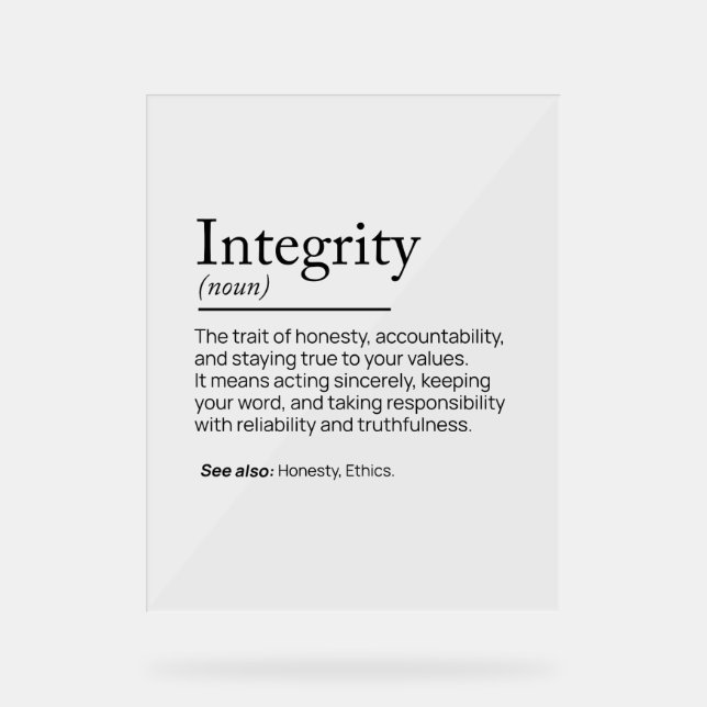 Integrity Definition  Acrylic Sign (Front)