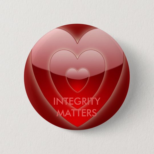 INTEGRITY MATTERS ROUND BUTTON by eZaZZleMan