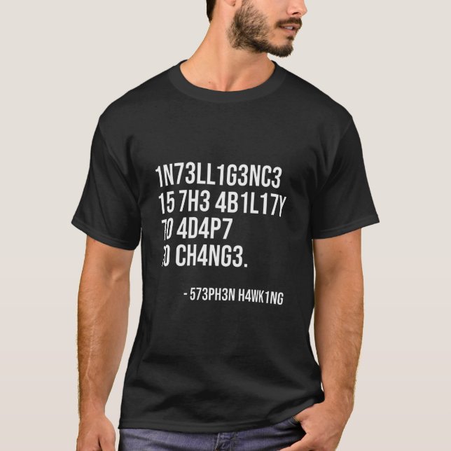 Intelligence Is The Ability To Adapt T-Shirt (Front)