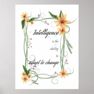 Intelligence is the ability to adapt to change poster