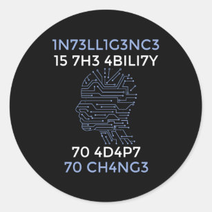Intelligence Is The Ability To Adapt To Change Sm  Classic Round Sticker