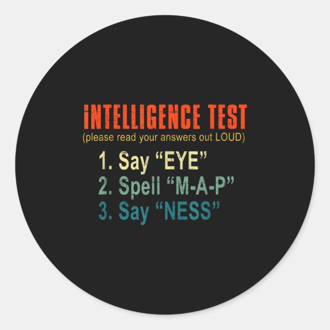Intelligence Test Adult Humor Funny Sarcasm Graphi Classic Round Sticker (Front)