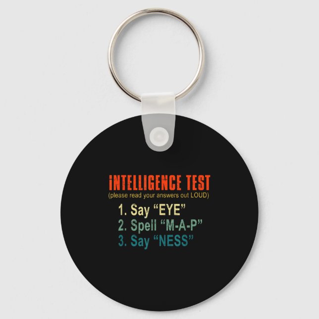 Intelligence Test Adult Humor Funny Sarcasm Graphi Key Ring (Front)