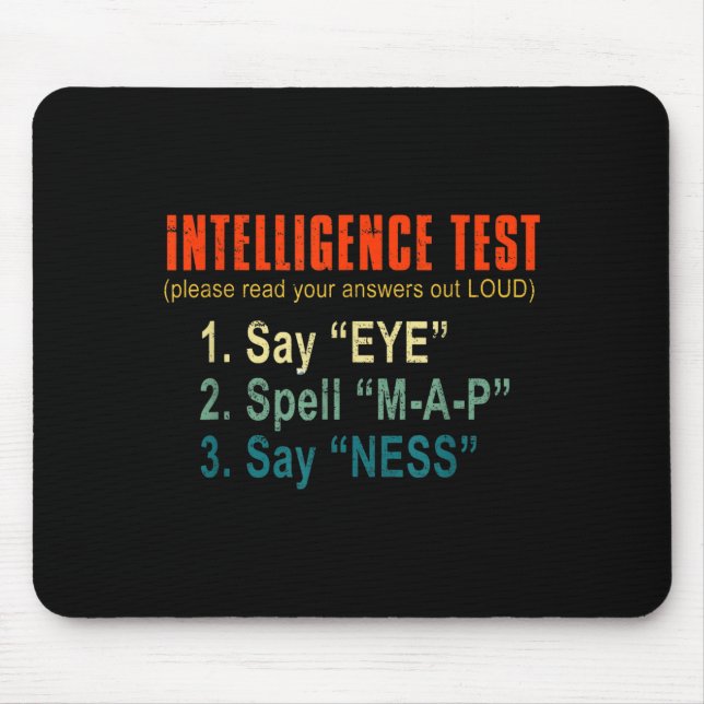 Intelligence Test Adult Humor Funny Sarcasm Graphi Mouse Mat (Front)