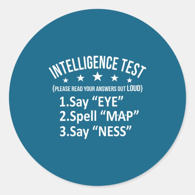Intelligence Test Humor Sarcasm Short Classic Round Sticker (Front)