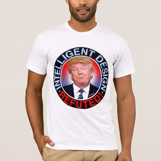 INTELLIGENT DESIGN REFUTED - T-Shirt (Front)