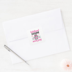 Intelligent Strong & Amazing Women's Quote Square Sticker