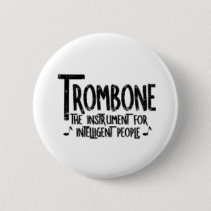 Intelligent Trombone Rough Text 6 Cm Round Badge